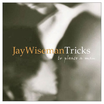 Tricks To Please A Man / Wiseman